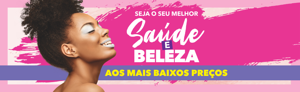 SAÚDE E BELEZA AOS MAIS BAIXOS PREÇOS