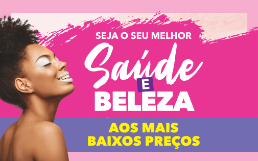 SAÚDE E BELEZA AOS MAIS BAIXOS PREÇOS