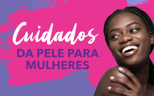 GUIDADOS DA PELE PARA MULHERES