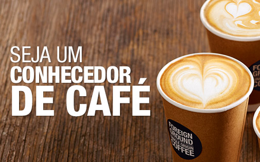 SEJA UM CONHECEDOR DE CAFÉ SEJA UM CONHECEDOR DE CAFÉ