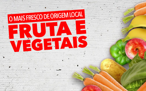 O MAIS FRESCO DE ORIGEM LOCAL FRUTA E VEGETAIS O MAIS FRESCO DE ORIGEM LOCAL FRUTA E VEGETAIS