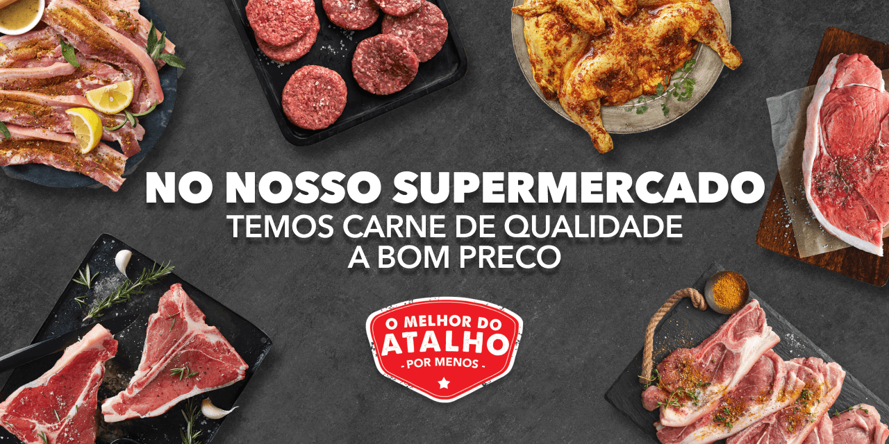 NO NOSSO SUPERMERCADO TEMOS CARNE DE QUALIDADE A BOM PREÇO