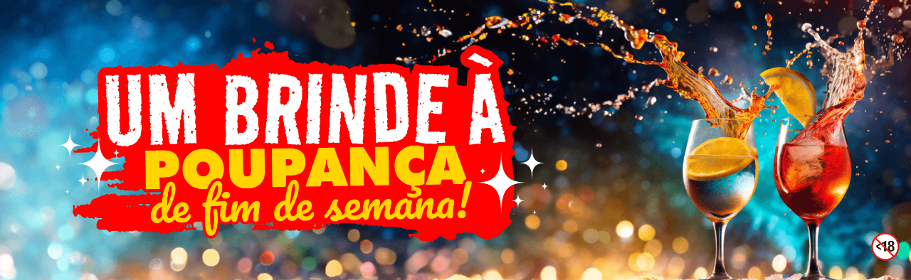 Um Brinde A Poupanca de fim de semana!