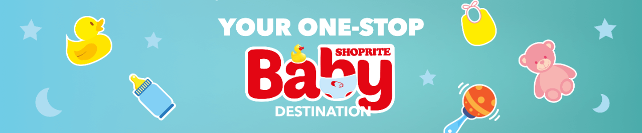 YOUR ONE-STOP SHOPRITE BABY DESTINATION
