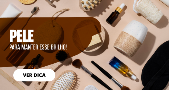 PELE PARA MANTER ESSE BRILHO!